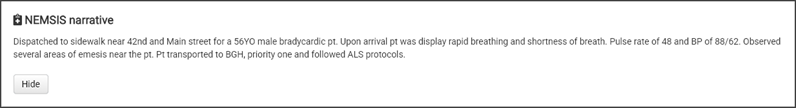 NEMSIS narrative displays at the top of the page when you are in the incomplete workflow. NEMSIS narrative displays at the top of the page when you are in the incomplete workflow.